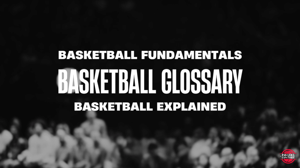 Basketball Terminology & Glossary